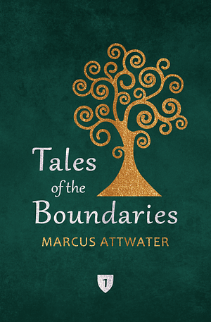 Tales of the Boundaries 1 by Marcus Attwater