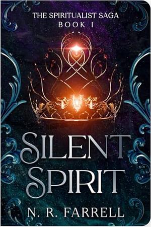 Silent Spirit by N.R. Farrell