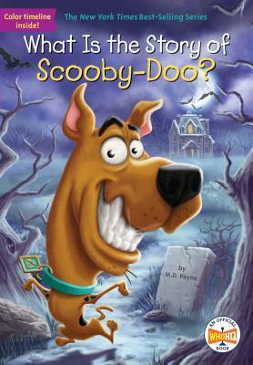 What Is the Story of Scooby-Doo? by Andrew Thomson, M.D. Payne