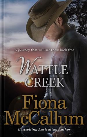 Wattle Creek by Fiona McCallum