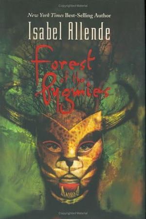 Forest of the Pygmies by Isabel Allende