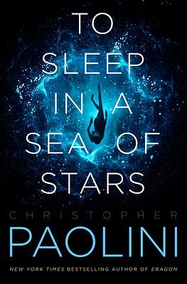 To Sleep in a Sea of Stars by Christopher Paolini