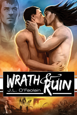 Wrath & Ruin by J. L. O'Faolain
