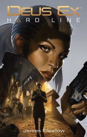 Deus Ex: Hard Line by James Swallow