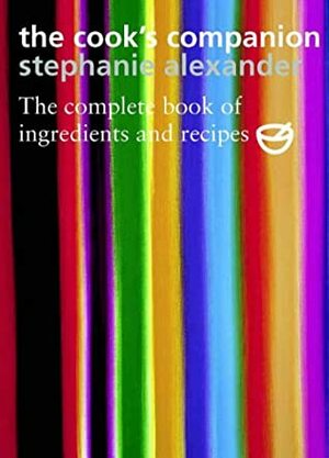 The Cook's Companion by Stephanie Alexander