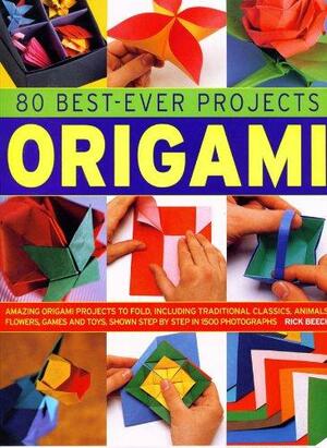 The Practical Illustrated Encyclopedia of Origami: The Complete Guide to the Art of Paperfolding by Rick Beech