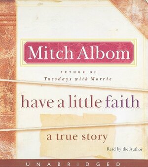 Have a Little Faith: A True Story by Mitch Albom