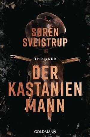 Der Kastanienmann by Søren Sveistrup