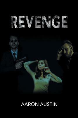 Revenge by Aaron Austin