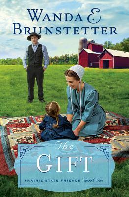 The Gift by Wanda E. Brunstetter