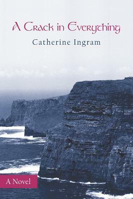 A Crack in Everything by Catherine V. Ingram