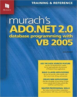 Murach's ADO.NET 2.0 Database Programming with VB 2005: Training and Reference by Anne Boehm
