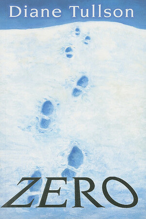 Zero by Diane Tullson