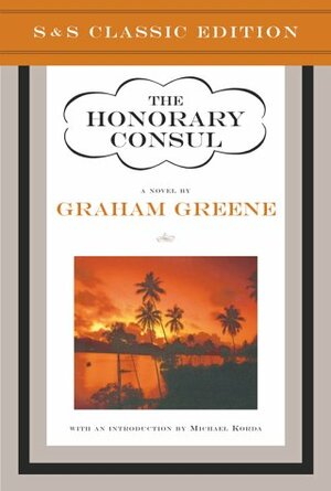 The Honorary Consul by Graham Greene