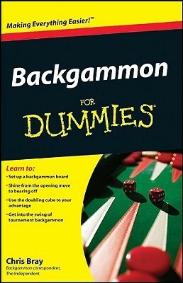 Backgammon for Dummies by Chris Bray
