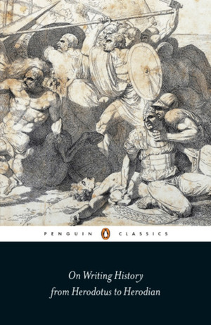 On Writing History from Herodotus to Herodian by John Marincola