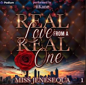 Real Love From A Real One by Miss Jenesequa