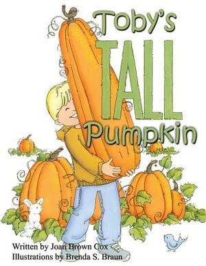 Toby's Tall Pumpkin by Joan Cox