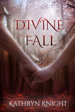 Divine Fall by Kathryn Knight