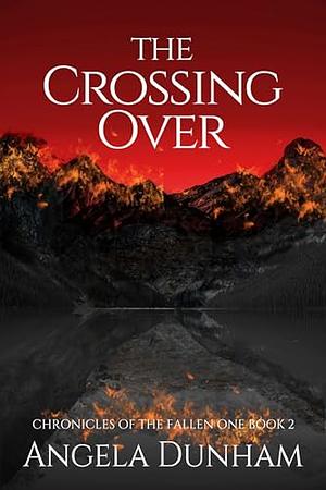 The Crossing Over by Angela Dunham