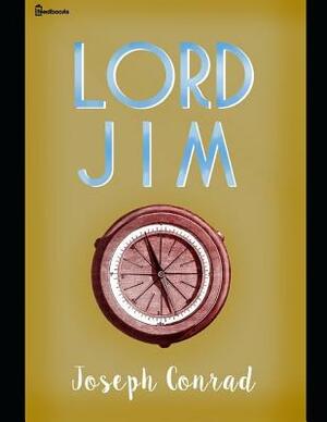 Lord Jim: ( Annotated ) by Joseph Conrad