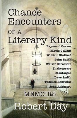 Chance Encounters of a Literary Kind by Robert Day