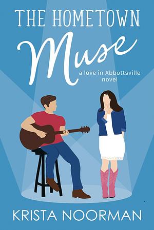 The Hometown Muse by Krista Noorman