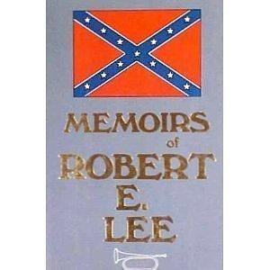 Memoirs of Robert E. Lee: His Military and Personal History by Marcus J. Wright, A.L. Long, A.L. Long