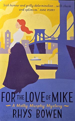 For the Love of Mike by Rhys Bowen