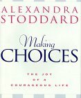 Making Choices by Marc Romano, Alexandra Stoddard