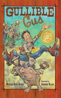 Gullible Gus by Maxine Rose Schur