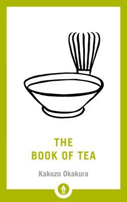 The Book of Tea by Kakuzo Okakura