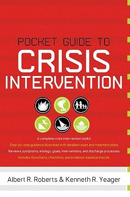 Pocket Guide to Crisis Intervention by Kenneth R. Yeager, Albert R. Roberts