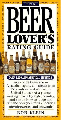 The Beer Lover's Rating Guide by Robert Klein, Robert Klein