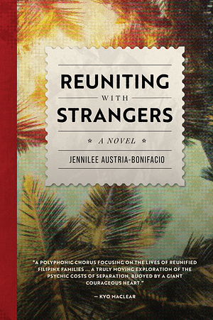 Reuniting With Strangers by Jennilee Austria-Bonifacio
