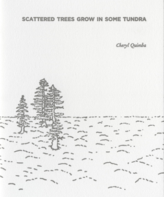 Scattered Trees Grow in Some Tundra by Cheryl Quimba