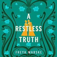 A Restless Truth by Freya Marske