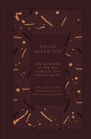 The Murders in the Rue Morgue and Other Tales by Edgar Allan Poe