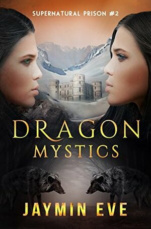 Dragon Mystics by Jaymin Eve