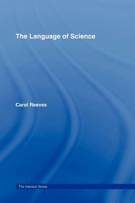 The Language of Science by Carol Reeves