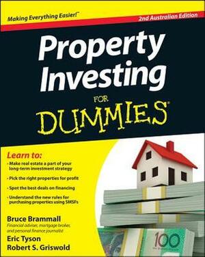 Property Investing for Dummies - Australia by Robert S. Griswold, Eric Tyson, Bruce Brammall
