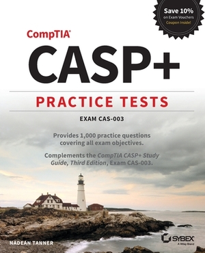 Casp+ Practice Tests: Exam Cas-003 by Nadean H. Tanner