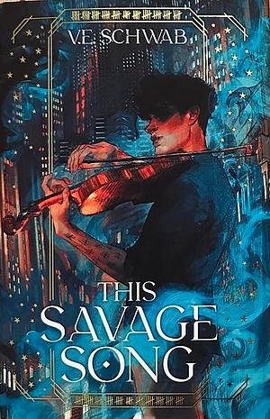 This Savage Song by V.E. Schwab