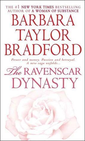 The Ravenscar Dynasty: A Novel by Barbara Taylor Bradford, Barbara Taylor Bradford