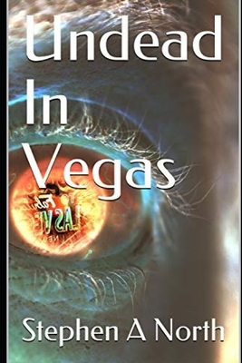 Undead In Vegas by Stephen A. North