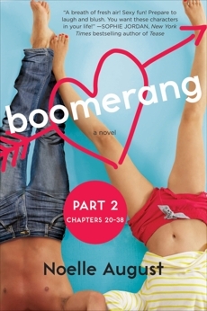 Boomerang (Part Two: Chapters 20 - 38): A Boomerang Novel by Noelle August