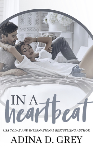 In a Heartbeat by Adina D. Grey