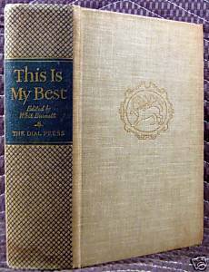 America's 93 Greatest Living Authors Present This Is My Best - Over 150 Self-Chosen and Complete Masterpieces, Together With Their Reasons For Their Selections by Whit Burnett