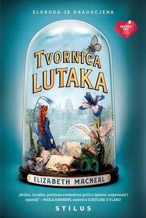 Tvornica lutaka by Elizabeth Macneal