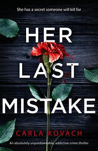 Her Last Mistake by Carla Kovach